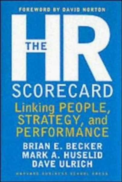 The HR Scorecard: Linking People, Strategy, and Performance