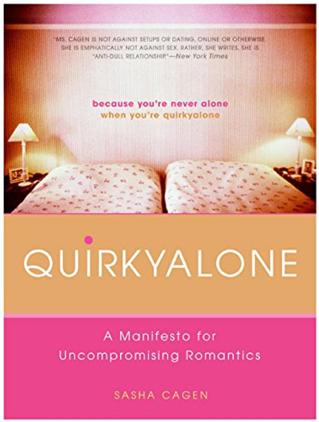 Quirkyalone: A Manifesto for Uncompromising Romantics