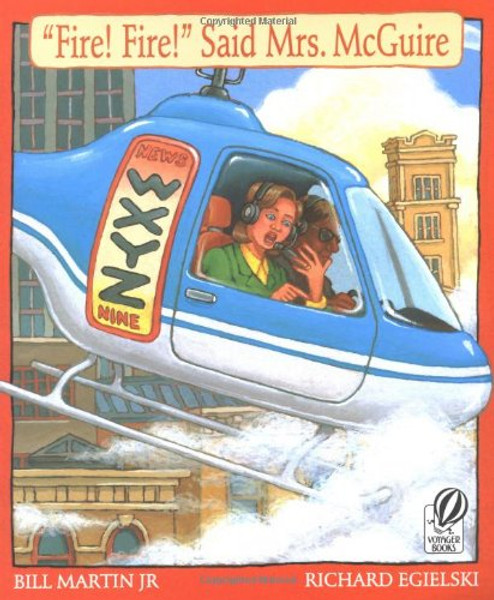 Fire! Fire! Said Mrs. McGuire