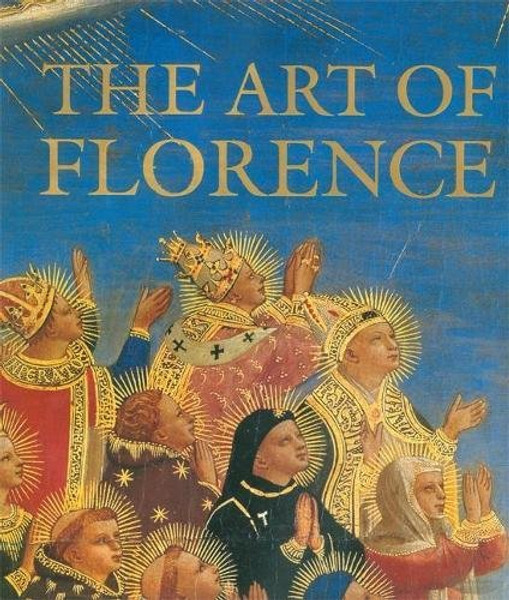 The Art of Florence [2 volumes]