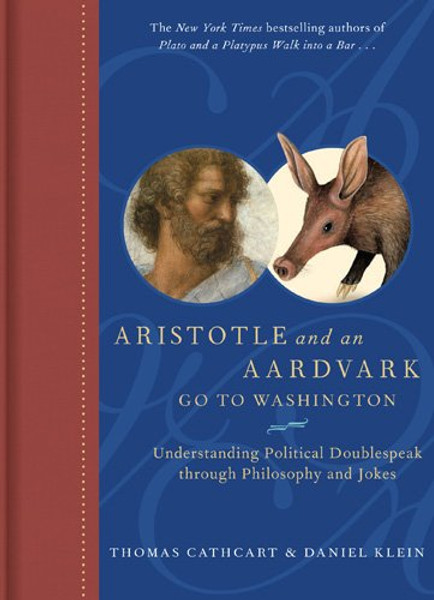 Aristotle and an Aardvark Go to Washington Aristotle and an Aardvark Go to Washington
