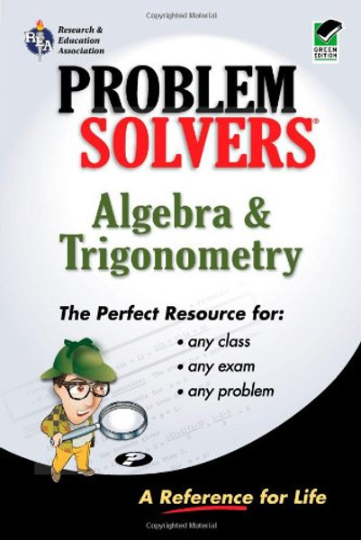Algebra & Trigonometry Problem Solver (Problem Solvers Solution Guides)