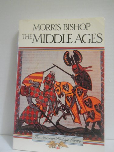 The Middle Ages (American Heritage Library Series)