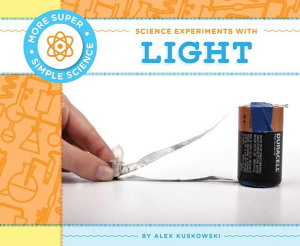Science Experiments With Light (More Super Simple Science)