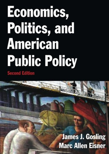 Economics, Politics, and American Public Policy