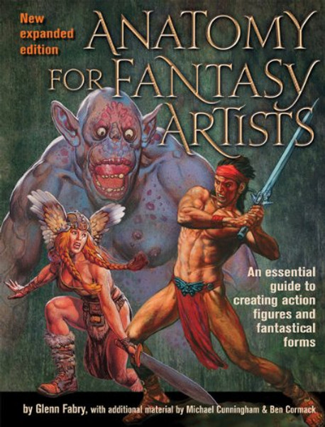 Anatomy for Fantasy Artists: An Essential Guide to Creating Action Figures and Fantastical Forms