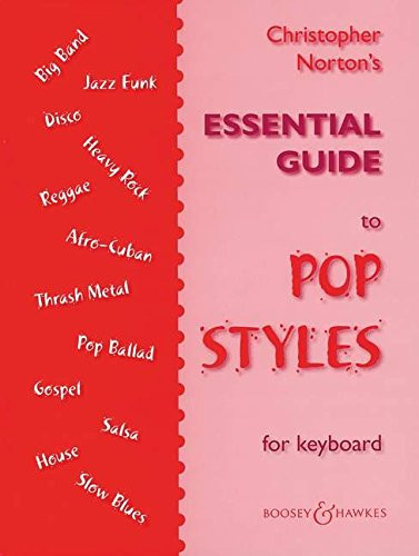 Christopher Norton's Essential Guide to Pop Styles: For Keyboard