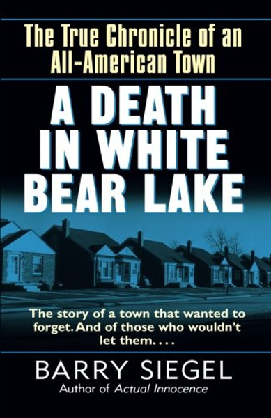 A Death in White Bear Lake: The True Chronicle of an All-American Town