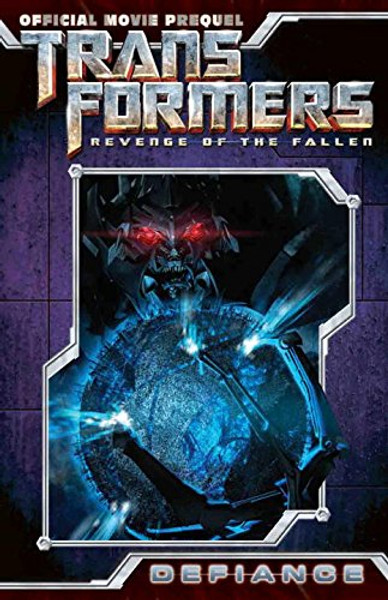 Transformers: Revenge of the Fallen Movie Prequel - Defiance