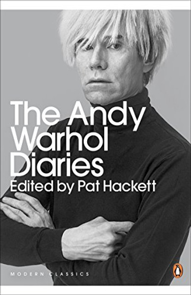 The Andy Warhol Diaries (Modern Classics (Penguin))