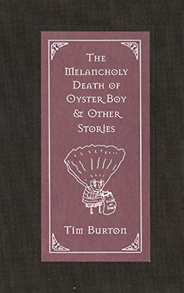 The Melancholy Death of Oyster Boy & Other Stories