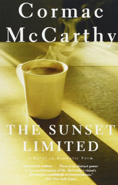 The Sunset Limited: A Novel in Dramatic Form