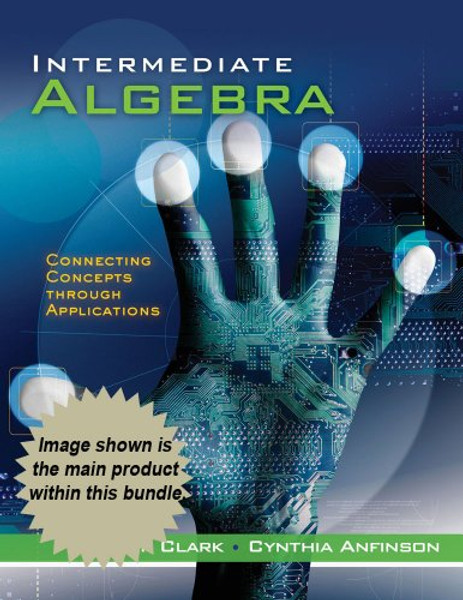 Bundle: Cengage Advantage Books: Intermediate Algebra: Connecting Concepts through Applications + WebAssign Printed Access Card for Clark/Anfinson's ... Applications, 1st Edition, Single-Term