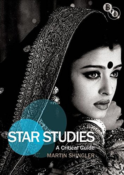 Star Studies: A Critical Guide (Film Stars)