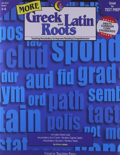 More Greek and Latin Roots Gr. 4-8