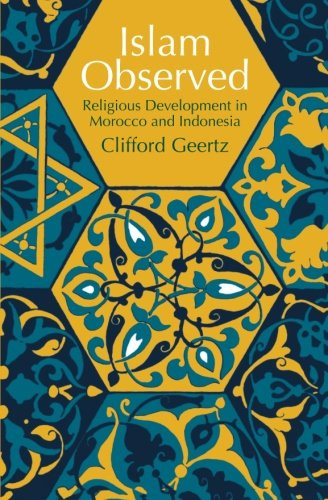 Islam Observed: Religious Development in Morocco and Indonesia (Phoenix Books)