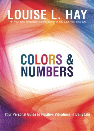 Colors & Numbers: Your Personal Guide to Positive Vibrations in Daily Life