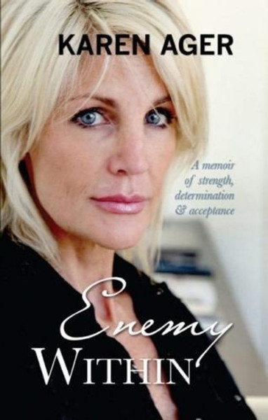 Enemy Within: A memoir of strength, determination & acceptance