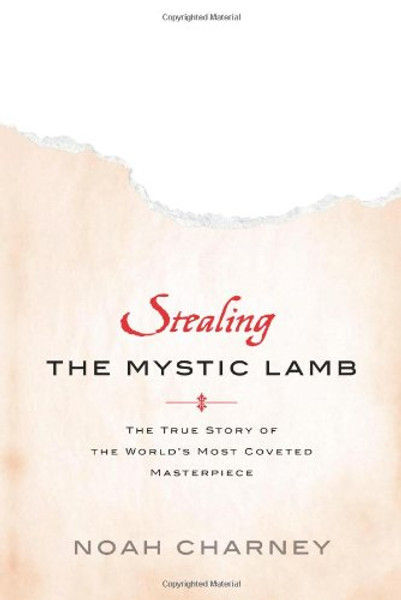 Stealing the Mystic Lamb: The True Story of the World's Most Coveted Masterpiece