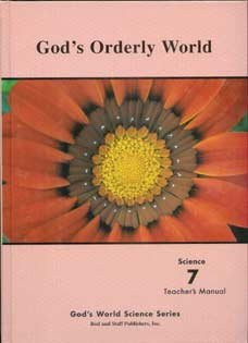 God's Orderly World Grade 7 Science Teacher's Manual