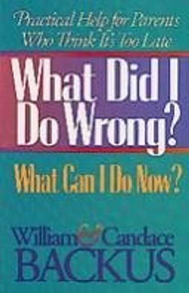 What Did I Do Wrong? What Can I Do Now