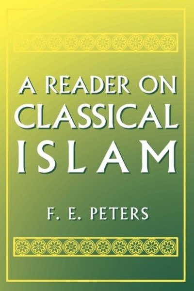 A Reader on Classical Islam