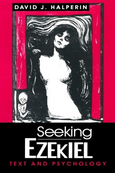 Seeking Ezekiel: Text and Psychology