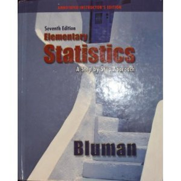 Elementary Statistics: A Step By Step Approach Instructor's Annotated Edition