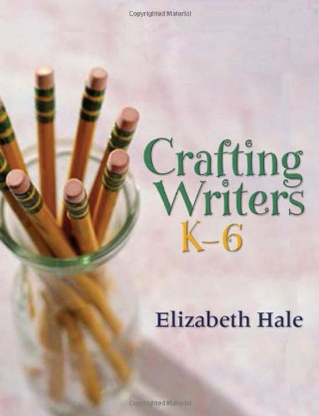 Crafting Writers, K6 Crafting Writers, K6