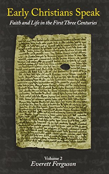 Early Christians Speak - Vol. 2