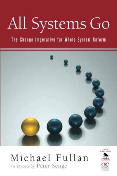 All Systems Go: The Change Imperative for Whole System Reform