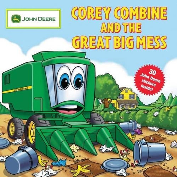Corey Combine and the Great Big Mess (John Deere) Corey Combine and the Great Big Mess (John Deere)