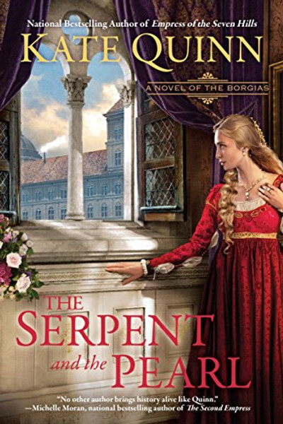 The Serpent and the Pearl (A Novel of the Borgias) The Serpent and the Pearl (A Novel of the Borgias)