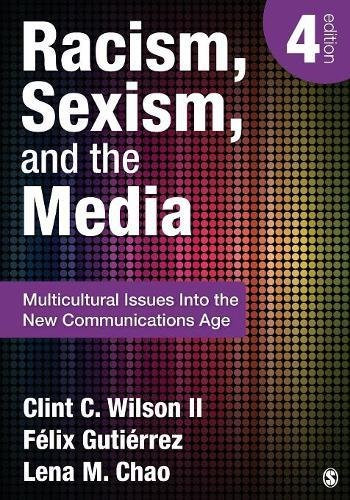 Racism, Sexism, and the Media: Multicultural Issues Into the New Communications Age