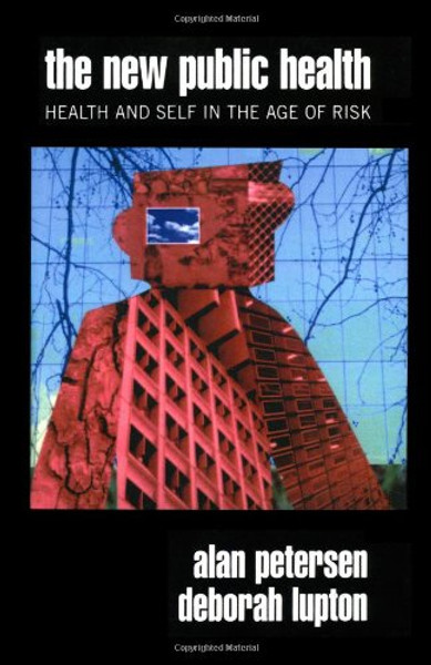 The New Public Health: Discourses, Knowledges, Strategies