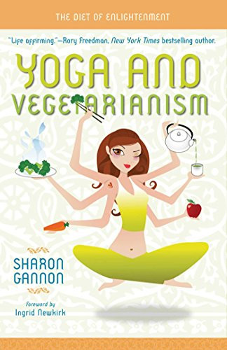 Yoga and Vegetarianism: The Diet of Enlightenment