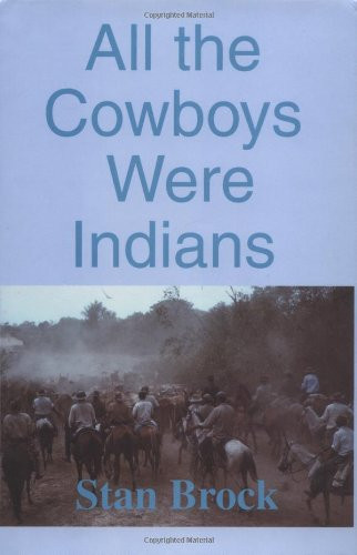All the Cowboys Were Indians