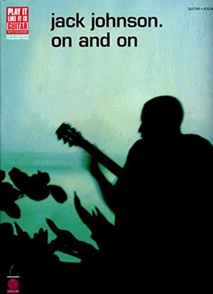 JACK JOHNSON ON AND ON (Play It Like It Is, Vocal, Guitar)