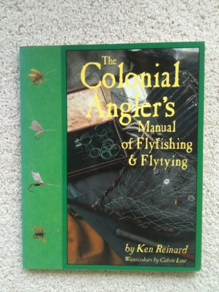 The Colonial Angler's Manual of Flyfishing and Flytying