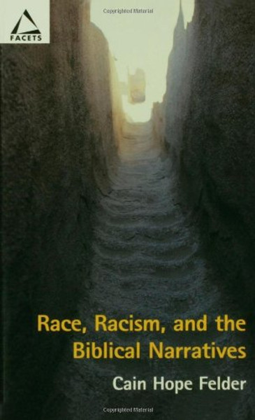 Race, Racism, and the Biblical Narratives (Facets)