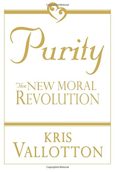 Purity: The New Moral Revolution Purity: The New Moral Revolution