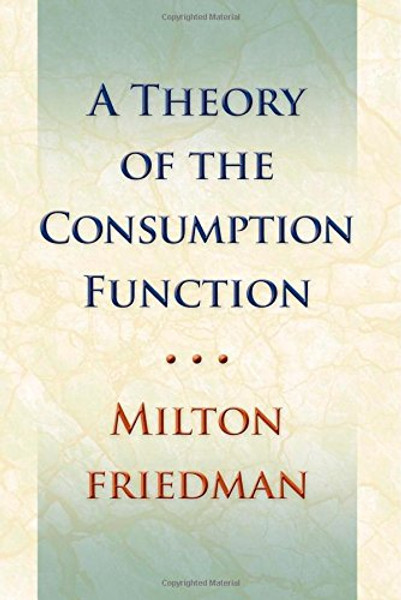 Theory of the Consumption Function (National Bureau of Economic Research)
