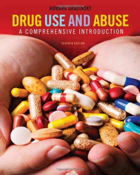 Drug Use and Abuse: A Comprehensive Introduction (SAB 250 Prevention & Education)