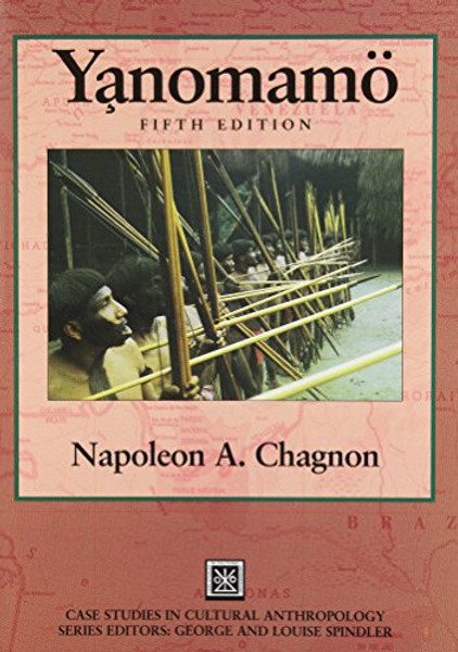 Yanomamo -  Yanomam (Case Studies in Cultural Anthropology) Yanomamo -  Yanomam (Case Studies in Cultural Anthropology)