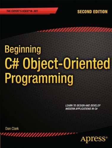 Beginning C# Object-Oriented Programming (Expert's Voice in .NET)