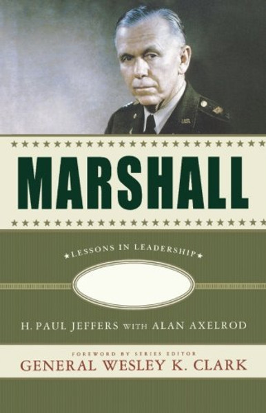 Marshall: Lessons in Leadership (Great Generals)