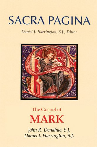Sacra Pagina: The Gospel of Mark Sacra Pagina: The Gospel of Mark