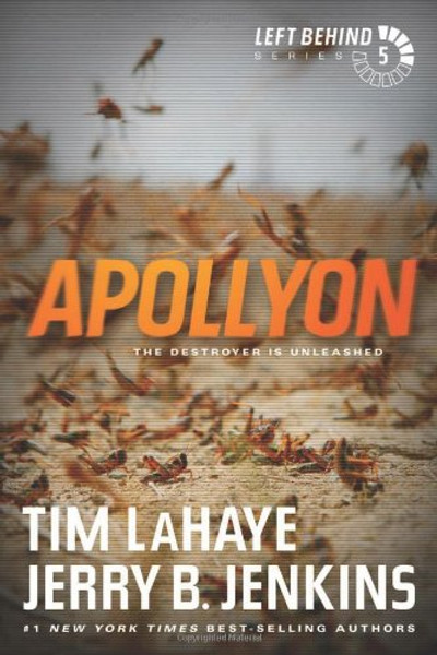 Apollyon: The Destroyer Is Unleashed (Left Behind)