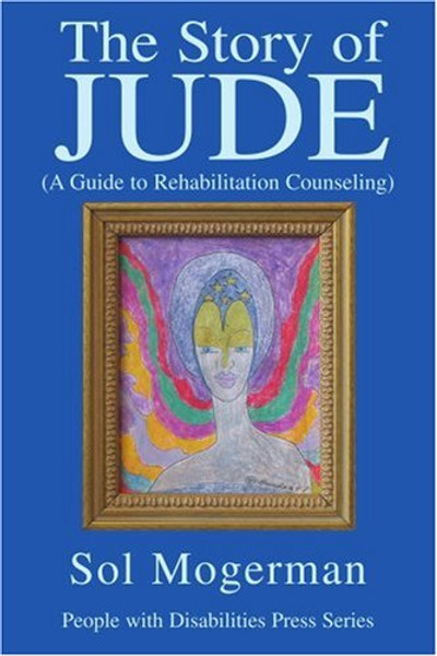 The Story of JUDE: A Guide to Rehabilitation Counseling