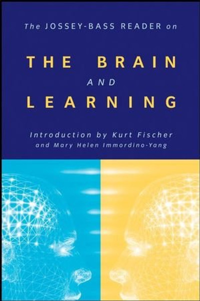 The Jossey-Bass Reader on the Brain and Learning